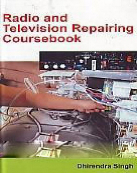 Radio And Television Repairing Coursebook -  Dhirendra Singh