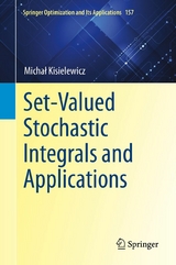 Set-Valued Stochastic Integrals and Applications - Michał Kisielewicz