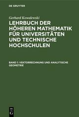 Vektorrechnung und analytische Geometrie - Gerhard Kowalewski