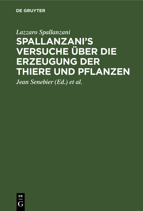 Spallanzani’s Versuche über die Erzeugung der Thiere und Pflanzen - Lazzaro Spallanzani