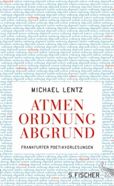 Atmen Ordnung Abgrund -  Michael Lentz