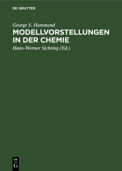 Modellvorstellungen in der Chemie - George S. Hammond