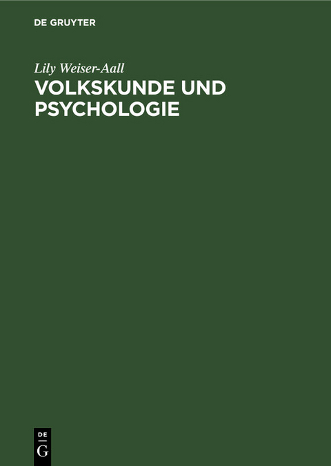 Volkskunde und Psychologie - Lily Weiser-Aall