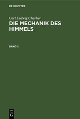 Carl Ludwig Charlier: Die Mechanik des Himmels. Band 2 - Carl Ludwig Charlier