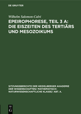 Epeirophorese, Teil 3 A: Die Eiszeiten des Tertiärs und Mesozoikums - Wilhelm Salomon-Calvi