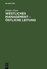 Westliches Management - östliche Leitung - Rüdiger Pieper