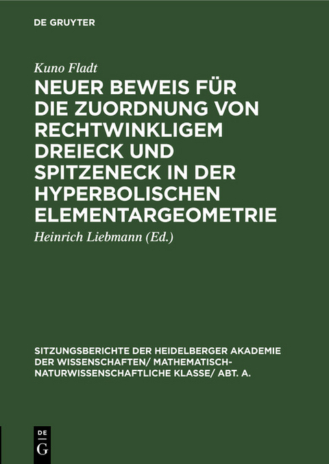 Neuer Beweis für die Zuordnung von rechtwinkligem Dreieck und Spitzeneck in der hyperbolischen Elementargeometrie - Kuno Fladt