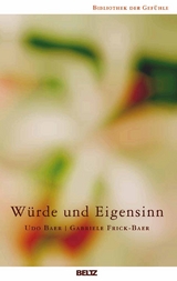 Würde und Eigensinn - Udo Baer, Gabriele Frick-Baer