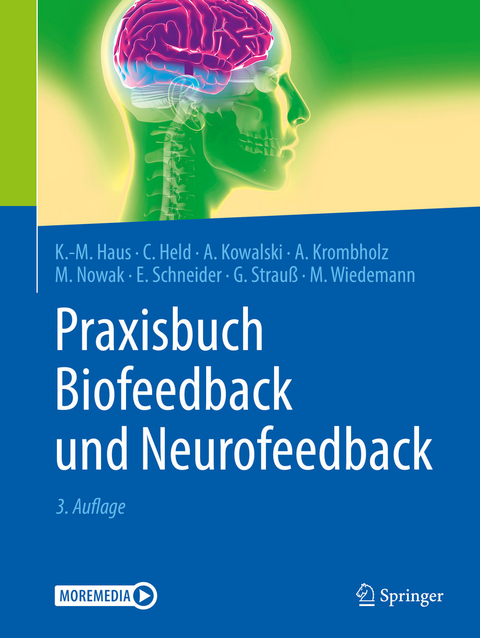 Praxisbuch Biofeedback und Neurofeedback - Karl-Michael Haus, Carla Held, Axel Kowalski, Andreas Krombholz, Manfred Nowak, Edith Schneider, Gert Strauß, Meike Wiedemann