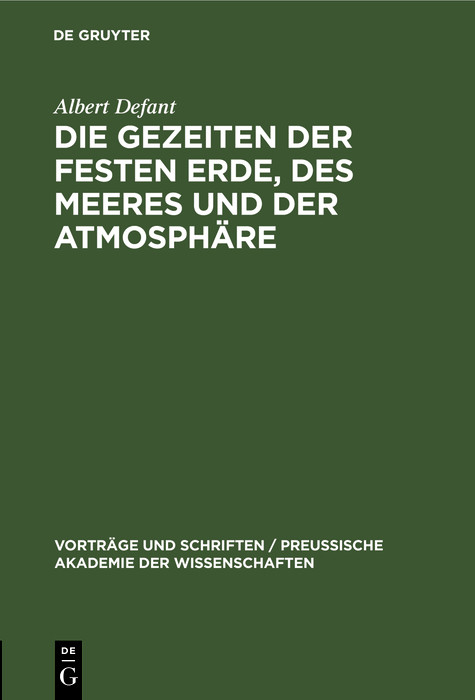 Die Gezeiten der festen Erde, des Meeres und der Atmosphäre - Albert Defant