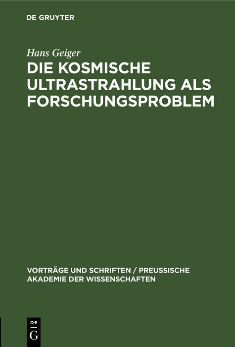 Die kosmische Ultrastrahlung als Forschungsproblem - Hans Geiger