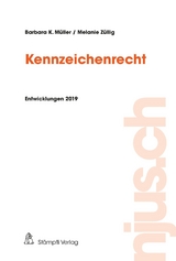 Kennzeichenrecht, Entwicklungen 2019 - Barbara K. Müller, Melanie Züllig