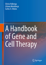 A Handbook of Gene and Cell Therapy - Clévio Nóbrega, Liliana Mendonça, Carlos A. Matos