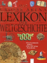 Das grosse Arena Lexikon der Weltgeschichte