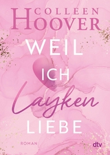 Weil ich Layken liebe -  Colleen Hoover