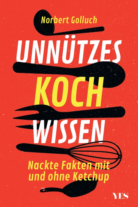 Unnützes Kochwissen - Norbert Golluch