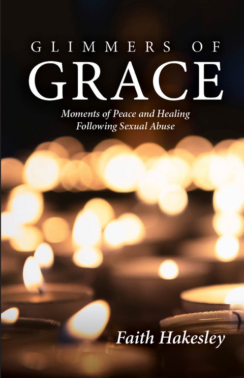 Glimmers of Grace -  Faith Hakesley