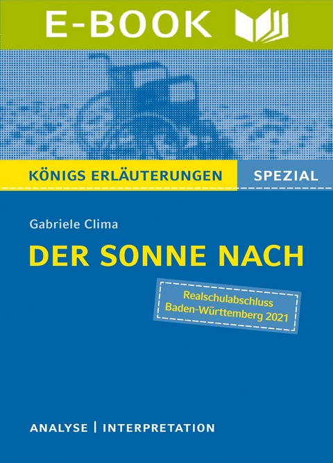 Der Sonne nach von Gabriele Clima. Königs Erläuterungen Spezial - Gabriele Clima