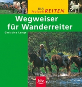 Wegweiser für Wanderreiter - Christine Lange