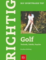 Richtig Golf - Bradley, John; Kölbing, Alexander