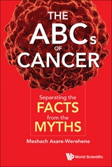 Abcs Of Cancer, The: Separating The Facts From The Myths -  Asare-werehene Meshach Asare-werehene