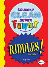 Squeaky Clean Super Funny Riddles for Kidz -  Craig Yoe