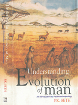 Understanding Evolution of Man: An Introduction To Palaeoanthropology -  P. K. SETH