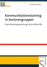 Kommunikationstraining in Seniorengruppen - Ursula Beckstein