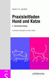 Praxisleitfaden Hund und Katze - Sophia A Yin, Ingo Nolte