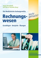 Die Medizinische Fachangestellte - Rechnungswesen leicht gemacht! - Jürgen Mechelhoff