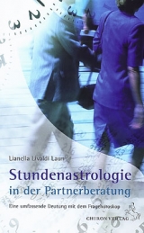 Stundenastrologie in der Partnerberatung - Lianella Livaldi Laun