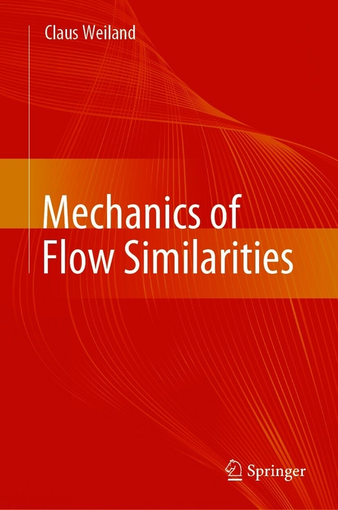 Mechanics of Flow Similarities - Claus Weiland