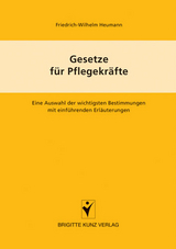 Gesetze für Pflegekräfte - Friedrich W Heumann