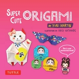 Super Cute Origami Ebook - Yuki Martin