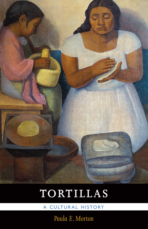 Tortillas - Paula E. Morton