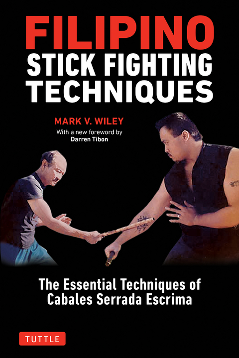 Filipino Stick Fighting Techniques - Mark V. Wiley