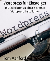 Wordpress für Einsteiger - Tom Ashford