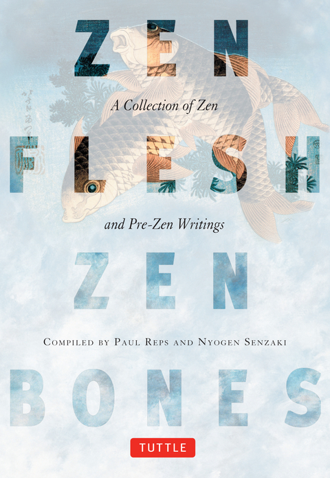 Zen Flesh, Zen Bones - Paul Reps, Nyogen Senzaki