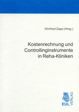 Kostenrechnung und Controllinginstrumente in Reha-Kliniken - 