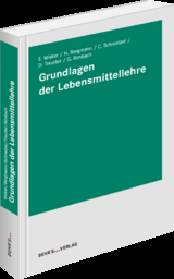 Grundlagen der Lebensmittellehre - 