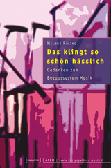 Das klingt so schön hässlich - Helmut Rösing