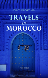 Travels in Morocco (Vol. 1&2) - James Richardson