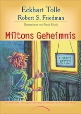 Miltons Geheimnis - Eckhart Tolle, Robert S. Friedman