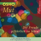 Mut - Die Freude gefährlich zu leben -  Osho