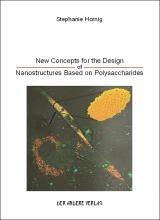 New Concepts for the Design of Nanostructures Based on Polysaccharides - Stephanie Hornig