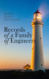 Records of a Family of Engineers - Robert Louis Stevenson