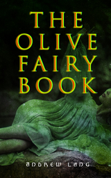 The Olive Fairy Book - Andrew Lang