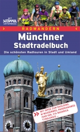 Radwandern - Münchner Stadtradelbuch - Bauer, Kristian