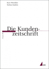 Die Kundenzeitschrift - Kurt Weichler, Stefan Endrös