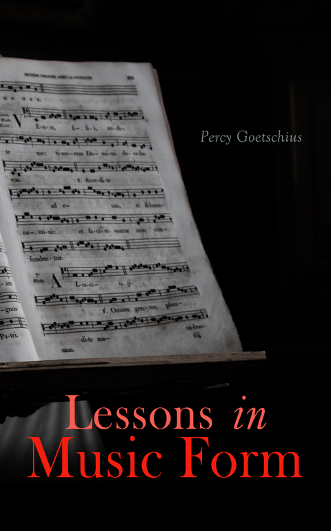 Lessons in Music Form - Percy Goetschius